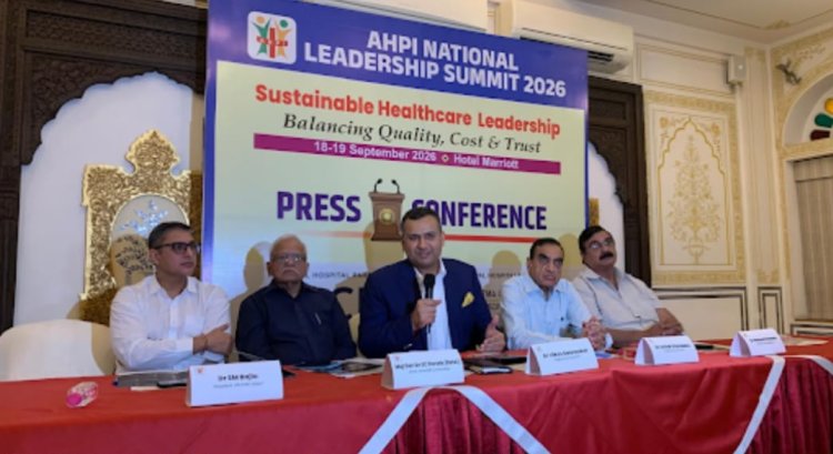 जयपुर में 18-19 सितंबर को जुटेंगे देशभर के हेल्थकेयर लीडर्स, AHPI समिट में गुणवत्ता से लेकर मरीजों के भरोसे तक पर मंथन